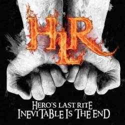 Hero's Last Rite : Inevitable Is the End